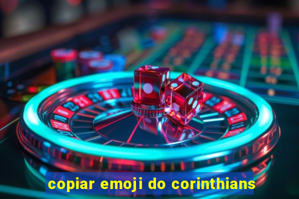 copiar emoji do corinthians